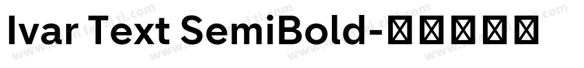 Ivar Text SemiBold字体转换